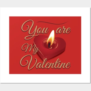 You are my Valentine Posters and Art